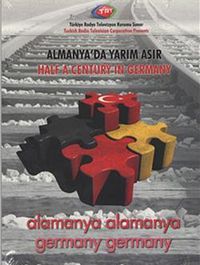 Almanya'da Yarım Asır & Alamanya Alamanya
