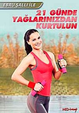 Ebru Şallı ile 21 Günde Yağlarınızdan Kurtulun (Dvd)