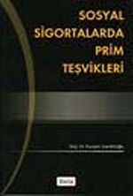 Sosyal Sigortalarda Prim Teşvikleri