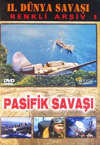 Pasifik Savaşı / II.Dünya Savaşı Renkli Arşiv 8 (DVD)
