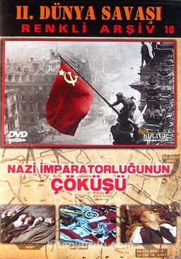 Nazi İmparatorluğunun Çöküşü / II.Dünya Savaşı Renkli Arşiv 10 (DVD)