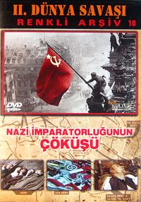 Nazi İmparatorluğunun Çöküşü / II.Dünya Savaşı Renkli Arşiv 10 (DVD)