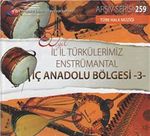 TRT Arşiv Serisi 259 / 50.Yıl İl İl Türkülerimiz Enstrümantal İç Anadolu Bölgesi -3