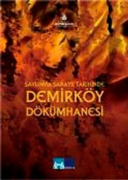 Savunma Sanatii Tarihinde Demirköy Dökümhanesi (Dvd)