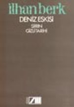 Deniz Eskisi / Şiirin Gizli Tarihi