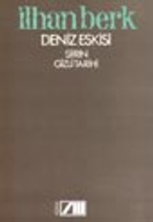 Deniz Eskisi / Şiirin Gizli Tarihi