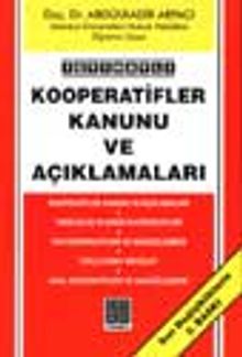 İçtihatlı Kooperatifler Kanunu Ve Açıklamaları