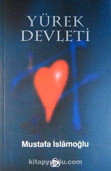 Yürek Devleti - Mustafa İslamoğlu