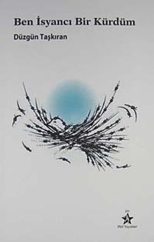 Ben İsyancı Bir Kürdüm