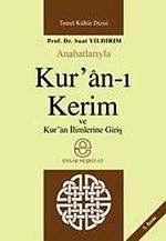 Anahatlarıyla Kur'an-ı Kerim ve Kuran İlimlerine Giriş