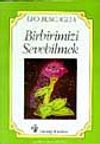 Birbirimizi Sevebilmek