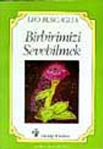 Birbirimizi Sevebilmek
