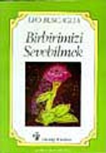 Birbirimizi Sevebilmek