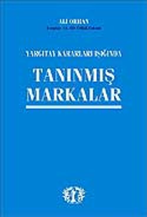 Tanınmış Markalar / Yargıtay Kararları Işığında