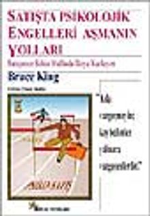 Satışta Psikolojik Engelleri Aşmanın Yolları