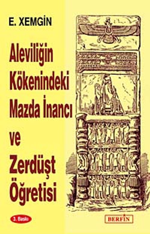 Aleviliğin Kökenindeki Mazda İnancı ve Zerdüşt Öğretisi (Ethem