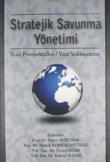 Stratejik Savunma Yönetimi & Yeni Perspektifler / Yeni Yaklaşımlar