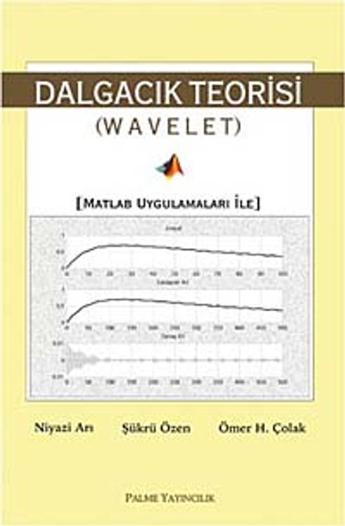 Dalgacık Teorisi (Wavelet) & Matlab Uygulamaları İle