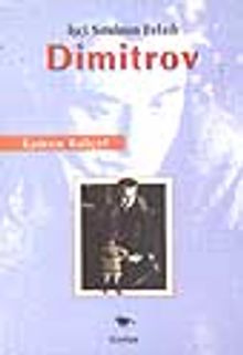 Dimitrov / İşçi Sınıfının Evladı