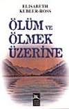 &Ouml;l&uuml;m ve &Ouml;lmek &Uuml;zerine