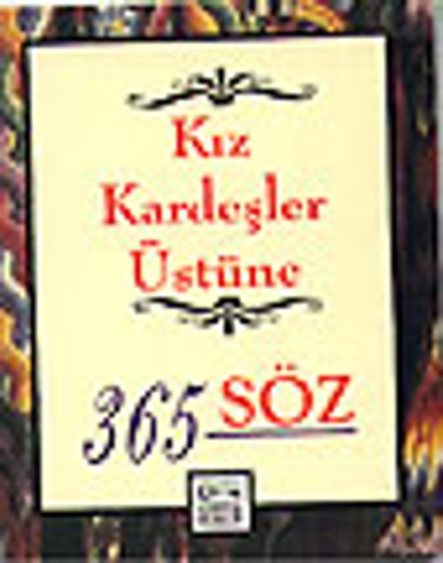 Kız Kardeşler Üstüne 365 Söz
