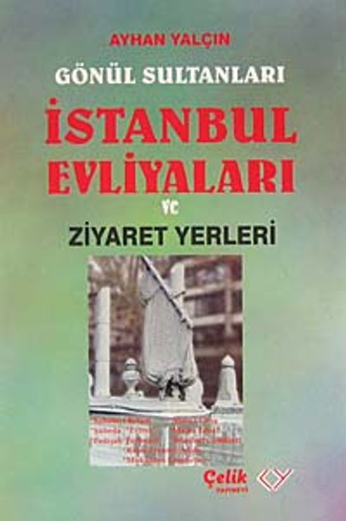 Gönül Sultanları İstanbul Evliyaları ve Ziyaret Yerleri