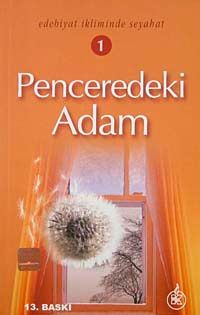 Edebiyat İkliminde Seyahat 1 (Penceredeki Adam)
