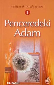 Edebiyat İkliminde Seyahat 1 (Penceredeki Adam)