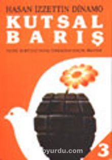Kutsal Barış 3 / Ulusal Kurtuluş Savaşı Sonrasının Gerçek Hikayesi - Hasan İzzettin Dinamo