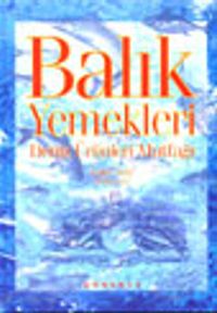 Balık Yemekleri / Deniz Ürünleri Mutfağı