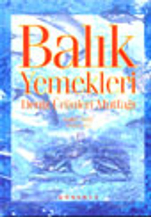 Balık Yemekleri / Deniz Ürünleri Mutfağı