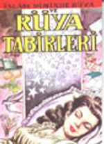 İslâm Dininde Rüya ve Rüya Tabirleri
