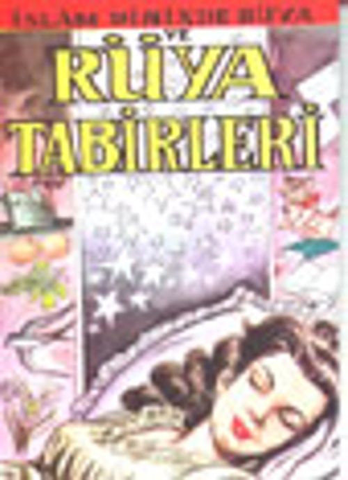 İslâm Dininde Rüya ve Rüya Tabirleri