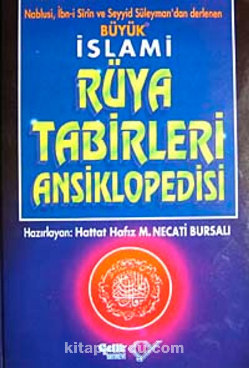 Buyuk Islami Ruya Tabirleri Ansiklopedisi 1 Hm Mustafa Necati Bursali Kitapyurdu Com
