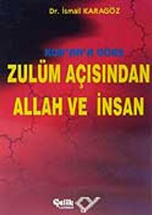 Kur'an'a Göre Zulüm Açısından Allah ve İnsan