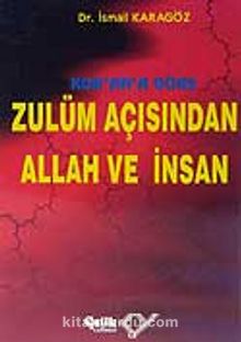 Kur'an'a Göre Zulüm Açısından Allah ve İnsan - Prof. Dr. İsmail Karagöz