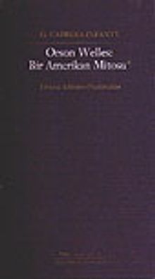 Orson Welles: Bir Amerikan Mitosu