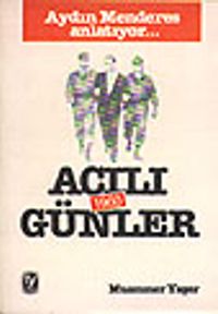 Acılı Günler 1960 / Aydın Menderes Anlatıyor...