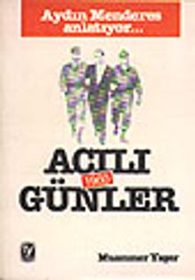 Acılı Günler 1960 / Aydın Menderes Anlatıyor...