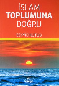 İslam Toplumuna Doğru