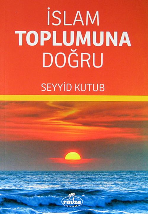 İslam Toplumuna Doğru