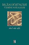 İslam D&uuml;ş&uuml;ncesi &Uuml;zerine Makaleler