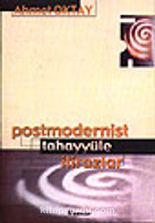 Postmodernist Tahayyüle İtirazlar