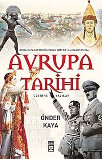 Avrupa Tarihi & Roma İmparatorluğu'ndan Hitler'in Almanyası'na
