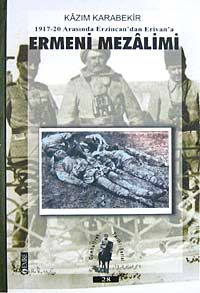 Ermeni Mezalimi / 1917-20 Arasında Erzincan'dan Erivan'a