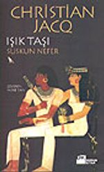Suskun Nefer / Işık Taşı
