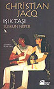 Suskun Nefer / Işık Taşı