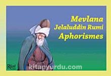 Mevlana Jelaluddin Rumi Aphorismes - Bilinmeyen Yazar