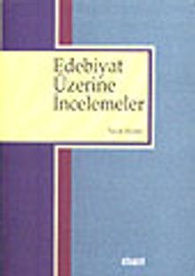 Edebiyat Üzerine İncelemeler