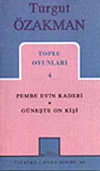Toplu Oyunları 4 / Pembe Evin Kaderi Güneşte On Kişi